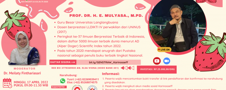 Karinosseff Sukses Gelar Webinar Nasional: “Generasi Strawberry di Era Merdeka Belajar” bersama Prof. Dr. E. Mulyasa, M.Pd. Minggu, 24 April 2022